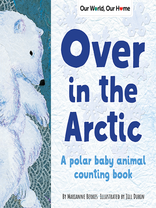 Title details for Over in the Arctic by Marianne Berkes - Available
